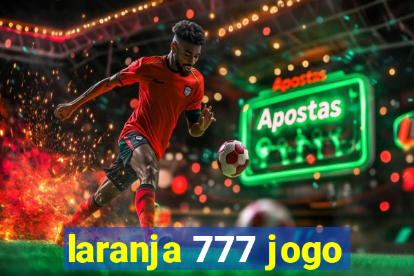 laranja 777 jogo